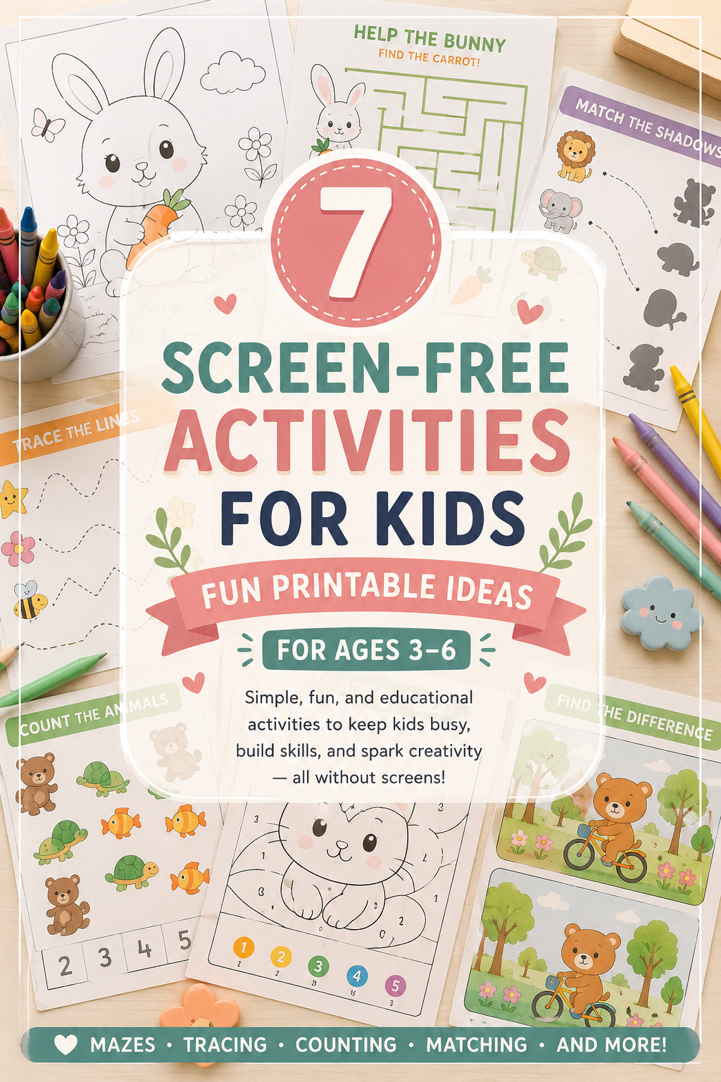 7 printable activities for preschoolers including mazes, tracing worksheets, matching games, counting pages, and screen-free learning activities for kids ages 3–6.